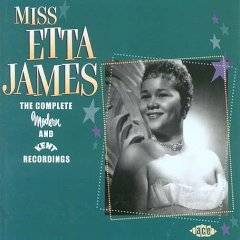 Etta James : The Complete Modern and Kent Recordings